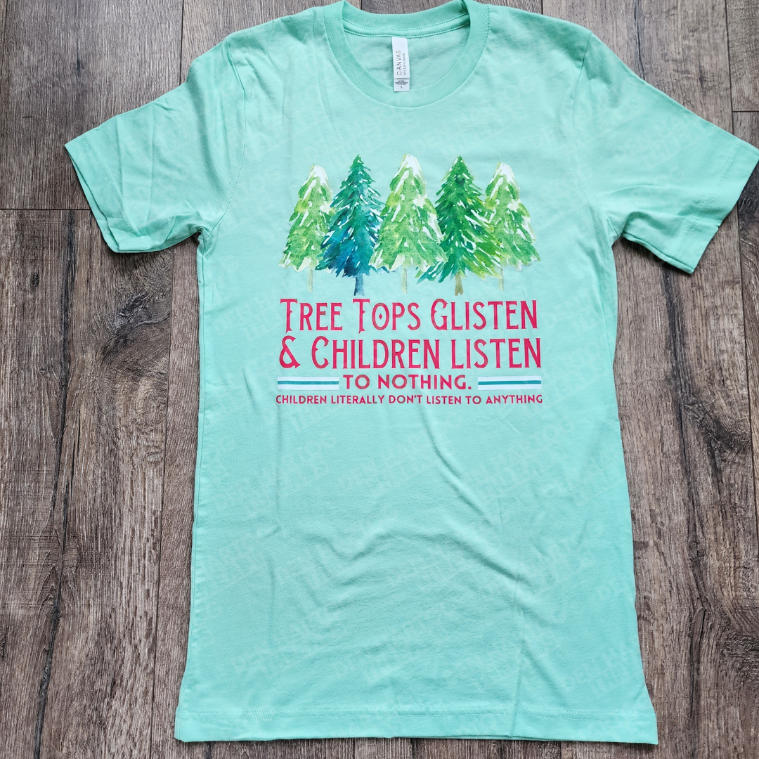 TREE TOPS GLISTEN & CHILDREN LISTEN TO NOTHING