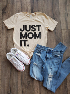 Just Mom It.