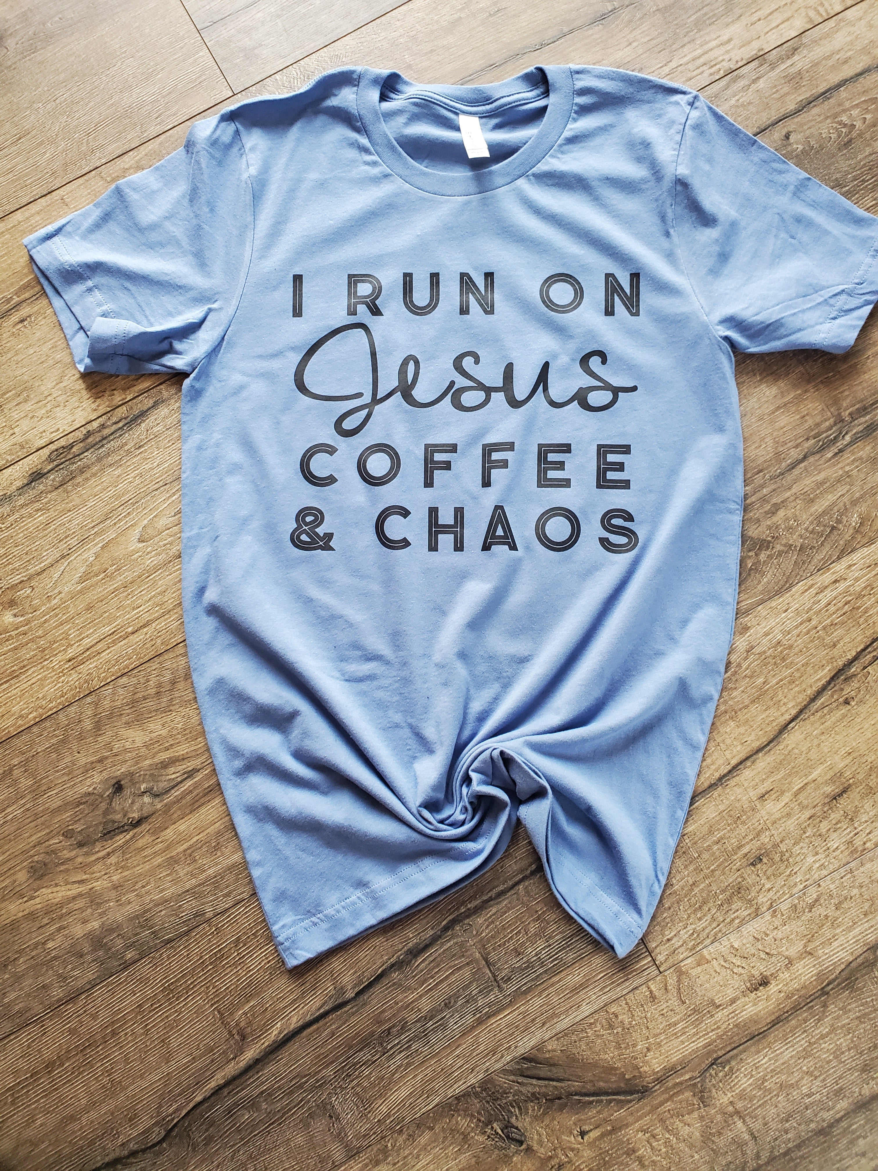 I Run on Jesus Coffee & Chaos--Small