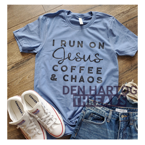 I Run on Jesus Coffee & Chaos--Small